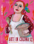 ARTE IN CUCINA 2 - kunstkookboek van ARTACASA vanaf mei 2011 ook in het Duits.